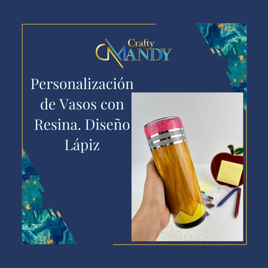 Clase Personalización de Vasos con Resina Diseño Lápiz